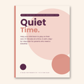 Quiet Time. — The Independent Play Guide for Parents